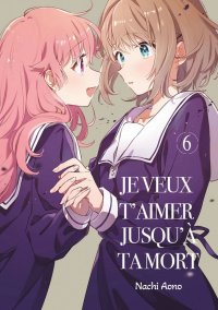 Je veux t'aimer jusqu'� ta mort T.6