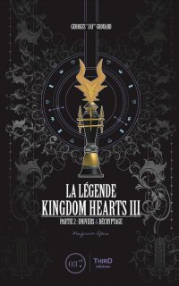 La l�gende de Kingdom hearts III T.2