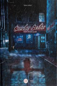 Cowboy Bebop - deep space blues - �dition simple