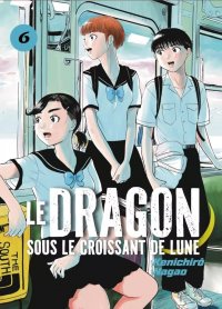Le dragon sous le croissant de lune T.6
