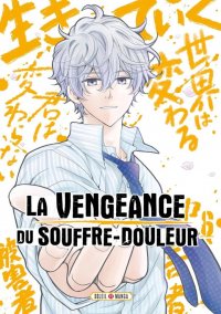 La vengeance du souffre douleur T.6