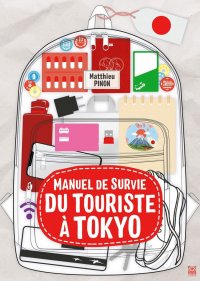 Manuel de survie du touriste fran�ais � Tokyo