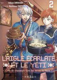 L'aigle �carlate et le y�ti - vie de chasseurs dans les terres du nord T.2