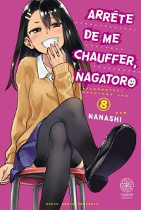 Arr�te de me chauffer Nagatoro T.8