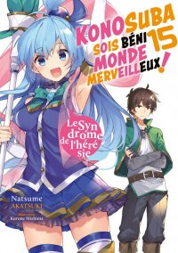 Konosuba - sois b�ni monde merveilleux - roman T.15