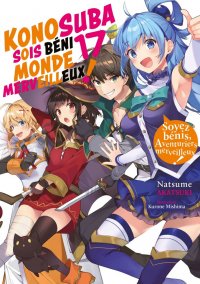 Konosuba - sois b�ni monde merveilleux - roman T.17