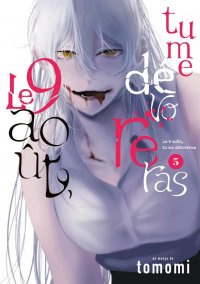 Le 9 ao�t, tu me d�voreras T.5