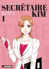 Qu'est-ce qui cloche avec la secr�taire Kim ? T.1
