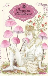 La sorci�re aux champignons T.7