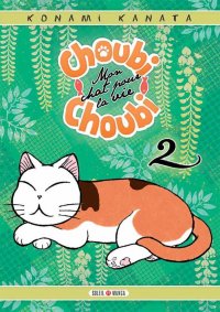 Choubi-Choubi - mon chat pour la vie T.2