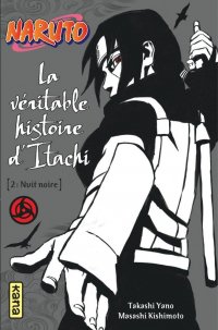 Naruto - la véritable histoire d'Itachi T.2