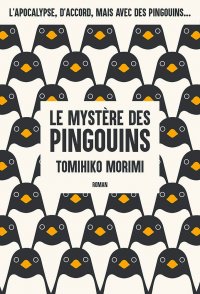 Le mystre des pingouins - roman