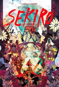 Sekiro - La seconde vie des Souls