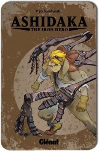 Ashidaka - The Iron Hero T.1 - collector