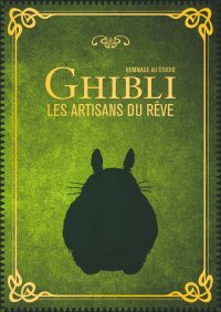 Hommage au studio Ghibli, les artisans du rêve