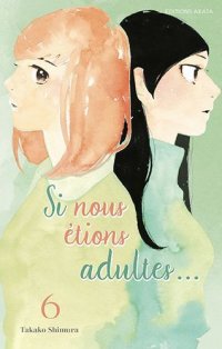 Si nous tions adultes T.6