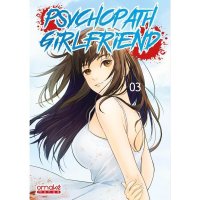 Psychopath girlfriend T.3