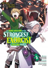 The reincarnation of the strongest exorcist in another world T.5