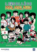 Le coll�ge fou fou fou T.3