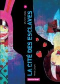 La cit� des esclaves T.7