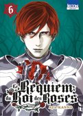 Le requiem du roi des roses T.6 Le requiem du roi des roses T.6