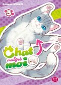 Chat malgr� moi T.3