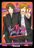 Be-twin you & me T.9 Be-twin you & me T.9