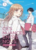 Ces nuances entre nous T.1 Ces nuances entre nous T.1