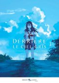 Derri�re le ciel gris T.1