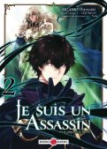 Je suis un assassin (et je surpasse le h�ros) T.2