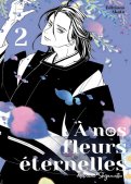 A nos fleurs �ternelles T.2