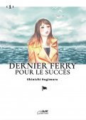 Dernier ferry pour le succ�s T.1