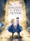 Les sorci�res de la fin du monde T.1