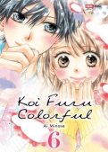 Koi furu colorful T.6 Koi furu colorful T.6