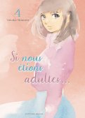 Si nous �tions adultes T.4
