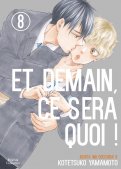 Et demain ce sera quoi ! T.8