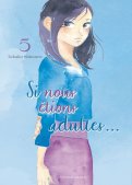 Si nous �tions adultes T.5