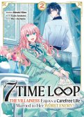 7th time loop - The villainess enjoys a carefree life T.2 7th time loop - The villainess enjoys a carefree life T.2