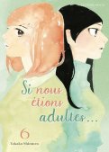 Si nous �tions adultes T.6