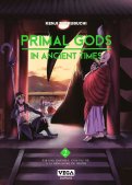Primal gods in ancient times T.2 Primal gods in ancient times T.2