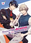 Excuse me dentist, it's touching me ! T.6 Excuse me dentist, it's touching me ! T.6