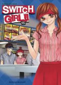 Switch girl T.15 Switch girl T.15