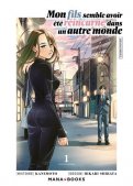 Mon fils semble avoir été reincarné dans un autre monde T.1 Mon fils semble avoir été reincarné dans un autre monde T.1