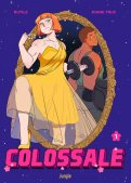 Colossale T.1 Colossale T.1