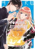 Pourquoi attendre ? T.3 Pourquoi attendre ? T.3