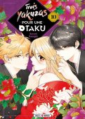Trois yakuzas pour une otaku T.10 Trois yakuzas pour une otaku T.10
