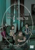 Le chateau solitaire dans le miroir T.2 Le chateau solitaire dans le miroir T.2