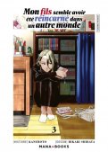 Mon fils semble avoir été reincarné dans un autre monde T.3 Mon fils semble avoir été reincarné dans un autre monde T.3