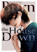 Burn the house down T.3 Burn the house down T.3