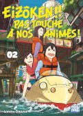 Eizôken ! pas touche à nos animés T.2 Eizôken ! pas touche à nos animés T.2